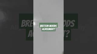 Bretton Woods Agreementaliyasaksharacademy [upl. by Noirret]