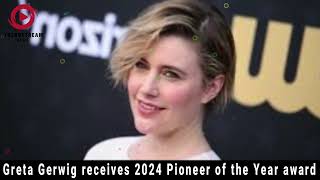 quotGreta Gerwig Honored as 2024 Pioneer of the Year  Trailblazer in Hollywoodquot [upl. by Spatola812]