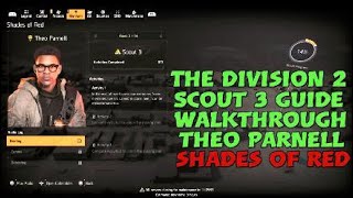 The Division 2  Scout 3 Guide  Walkthrough  Theo Parnell  Shades of Red [upl. by Ailsun]