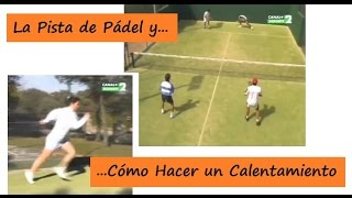 La PISTA y el CALENTAMIENTO  Clases de Padel 110 [upl. by Rovit]