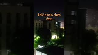 BHUBHU hostel night view🥰 Bhu cut off 202425 BHU campus view [upl. by Aissirac673]