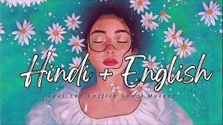 Hindi amp English Songs Mixed  Mashup Songs Playlist  Feel The Beat Playlists [upl. by Tedd]