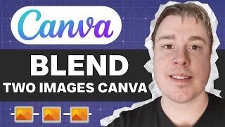 How To Blend Two Images In Canva [upl. by Crosse212]