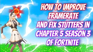 How to fix fortnite chapter 5 season 4 framedrops  framerate  stutters and performance issues [upl. by Dincolo118]