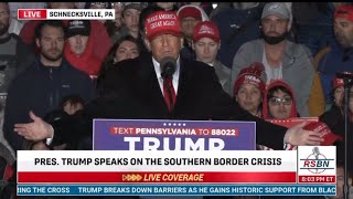 President Trump Speaks About The Broken Southern Border At Huge Rally In Schnecksville PA 41324 [upl. by Merc]