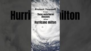 Hurricane Milton Waterborne diseases that may arise hurricanemilton usa [upl. by Anabella878]