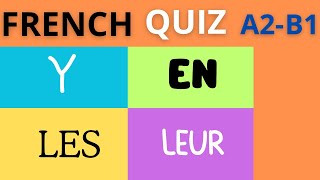 FRENCH A2B1  Y EN LES LEUR  French Grammar Quiz [upl. by Yblek]