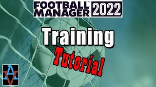 FM22 TUTORIAL SETTING UP TRAINING  A Beginners Guide to Football Manager 2022 Tutorial [upl. by Suedama]