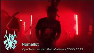 XIPE TOTEC NOMALLOT LIVE CAPITAL EXTREMO [upl. by Arrak]