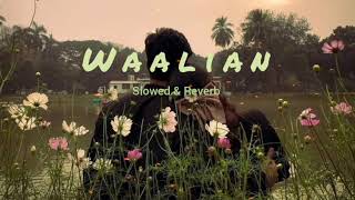 Waalian  Harnoor 🎧  Slowed ampReverb  Lofi song  Lox Music  LoxMusicLive [upl. by Aranahs329]