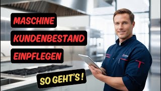 Kundendienstsoftware  Maschine  Gerät beim Kunden einpflegen [upl. by Etiam25]