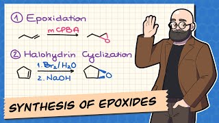 Synthesis of Epoxides via Epoxidation with mCPBA and Halohydrins [upl. by Ydroj]