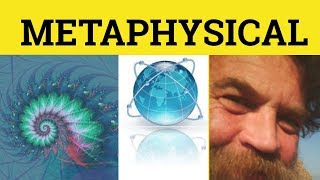 🔵 Metaphysical Meaning  Metaphysics Defined  Metaphysics Definition  Metaphysical Examples [upl. by Lev]