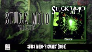 STUCK MOJO  Violated Album Track [upl. by Stranger]