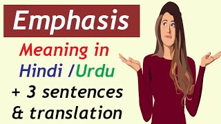 Meaning of English word EMPHASIS and example sentences with Hindi Urdu translation for beginners [upl. by Lean]