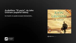 Audiolibro quotEl socioquot de John Grisham español latino [upl. by Healion860]