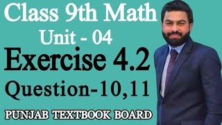 Class 9th Math Unit 4Exercise 42 Question 1011 9 Maths Exercise 42 Q10Q11 of PTBB Mathematics [upl. by Linders]