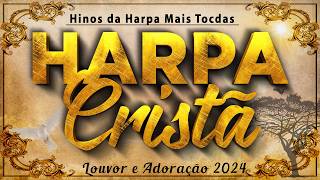 Harpa Cristã Com Letra 🙏 Hinos da Harpa Mais Tocdas 🙏 Top 30 Hinos de Harpa Seleção Especial [upl. by Ahsimik287]