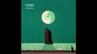 Crises  Mike Oldfield 12 [upl. by Saloma]