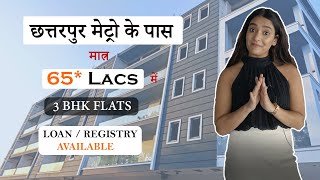 3 BHK FlatsBuilder Floors in Chattarpur Delhi  Near Metro Station  Starting 65 Lacs  9899550700 [upl. by Knah282]