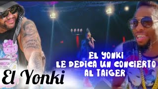 El Yonki le dedica un concierto al Taiger [upl. by Imij848]