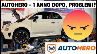 AUTOHERO  La MIA esperienza 1 ANNO dopo lacquisto  TRUFFA PROBLEMI AUTO ROTTA [upl. by Nevar]