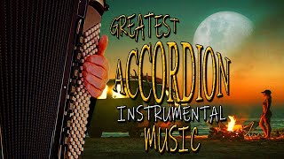 Greatest Accordion Instrumental Music🎵 [upl. by Koller127]