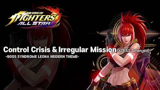 Control Crisis amp Irregular Mission BS Leona Heidern Theme  The King of Fighters Allstar OST [upl. by Hilda771]