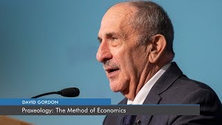 Praxeology The Method of Economics  David Gordon [upl. by Etteoj]