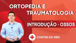 Ortopedia e Traumatologia  Introdução [upl. by Nived]