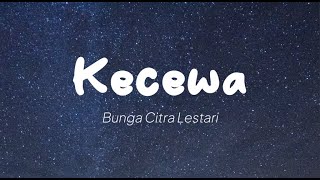 BCL  Kecewa Lirik [upl. by Eciuqram]