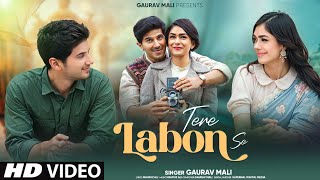 Tere Labon Se  Romantic Hindi Song  Love Story  Latest Hindi Song 2024  Hindi Song  Gaurav Mali [upl. by Hctud601]