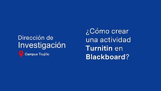 Tutorial  ¿Cómo crear una actividad Turnitin en Blackboard [upl. by Mackoff]