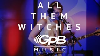 All Them Witches GPB Music Session [upl. by Strickman]