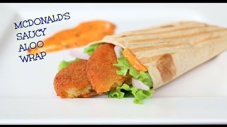 McDonalds Saucy Aloo Wrap Recipe  Chipotle wrap recipe  Veg Wrap [upl. by Suhpoelc792]