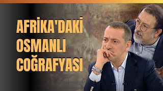 Afrikadaki Osmanlı Coğrafyası [upl. by Warfourd]