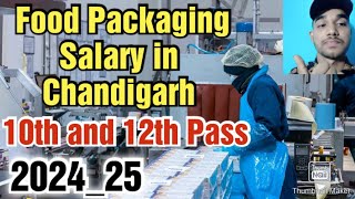 Food packaging job in Chandigarh10th Pass SalaryAll details [upl. by Ginger]