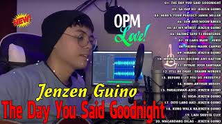 The Day You Said Goodnight  Jenzen Guino Nonstop Song 2024 🎍 Tagalog Top Trends 2024 💦 [upl. by Crabb]