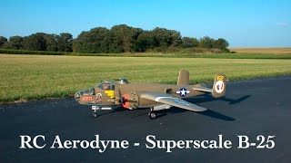 RC Aerodyne Superscale 110 Scale B25 [upl. by Sherard]