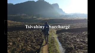 Tsivahiny  Surchargé [upl. by Ahsoym]