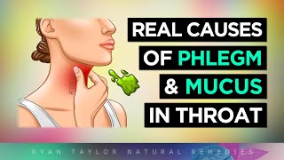 The Real Causes of Constant PHLEGM amp MUCUS In Your Throat [upl. by Nnire556]