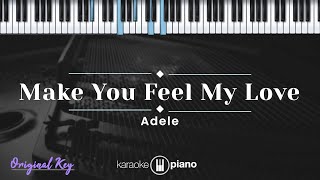 Make You Feel My Love  Adele KARAOKE PIANO  ORIGINAL KEY [upl. by Oiredised]