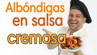 ALBÓNDIGAS EN SALSA CREMOSA muy fácil y casera [upl. by Aicilif]