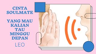 LEO  SOULMATE MINGGU KE 2 quotKABAR YANG PERLU KAMU TAHUquot [upl. by Verine]