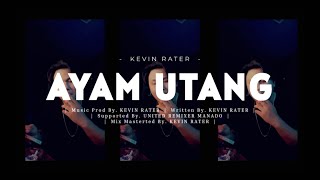 Kevin Rater  AYAM UTANG   UNITED REMIXER MANADO [upl. by Ogram]