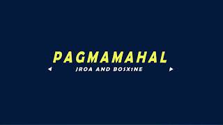 PAGMAMAHAL JROAampBOSX1NE exbattalion with lyrics [upl. by Rebmeced869]