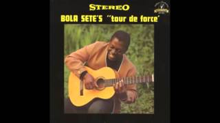 Bola Sete  Tour de Force 1963 [upl. by Meridith]