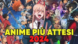 Gli ANIME più ATTESI del 2024 [upl. by Nniroc]