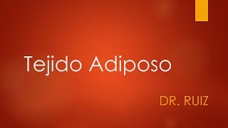 TEJIDO ADIPOSO [upl. by Eanahs]