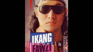 IKANG FAWZI album ISABELLA [upl. by Orazal]